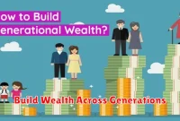 Build Wealth Across Generations