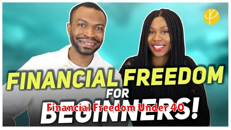 Financial Freedom Under 40
